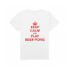 Tshirt Keep Calm And Play Beer Pong - Original CUP